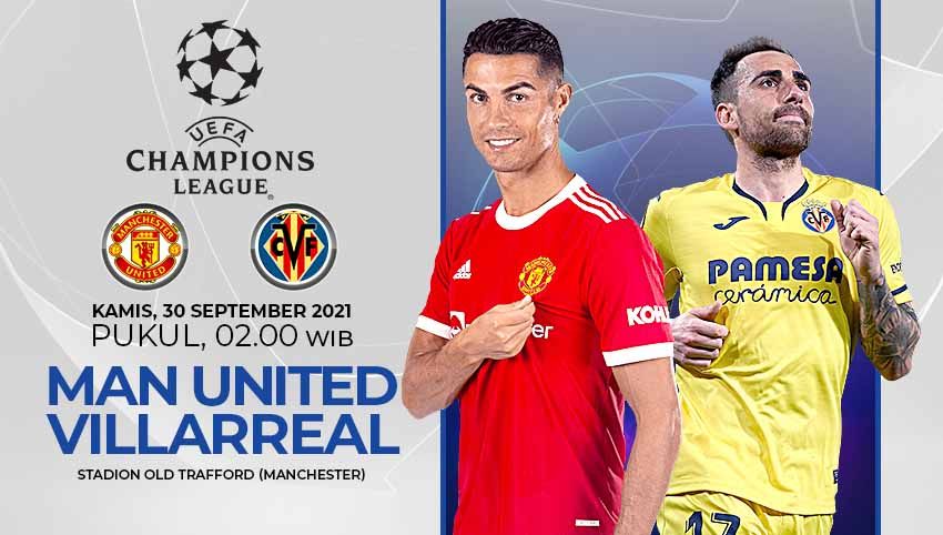 Pertandingan antara Manchester United vs Villarreal (Liga Champions). Copyright: © Grafis: Yuhariyanto/Indosport.com