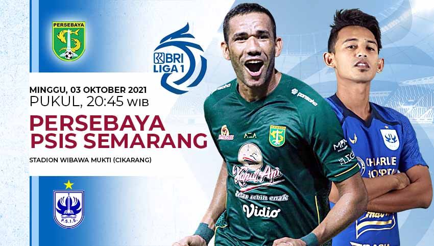 Berikut prediksi pertandingan Persebaya Surabaya vs PSIS Semarang di ajang BRI Liga 1 2021-2022 pekan ke-6, Minggu (03/10/21) pukul 20.45 WIB di Stadion Wibawa Mukti. Copyright: © Grafis:Yanto/Indosport.com