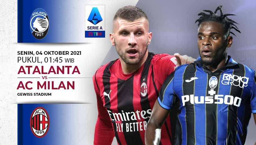 Laga big match Atalanta melawan AC Milan akan tersaji Senin (04/10/21) mulai pukul 01:45 WIB. Copyright: © INDOSPORT