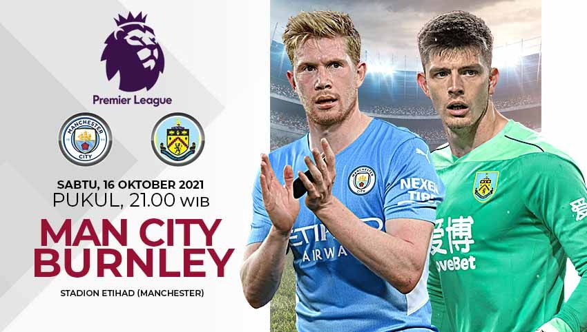 Manchester City akan menjamu Burnley di Etihad pada pekan ke-8 Liga Inggris 2021/22, Sabtu (16/10/21) pukul 21.00 WIB. Copyright: © Grafis:Yanto/Indosport.com