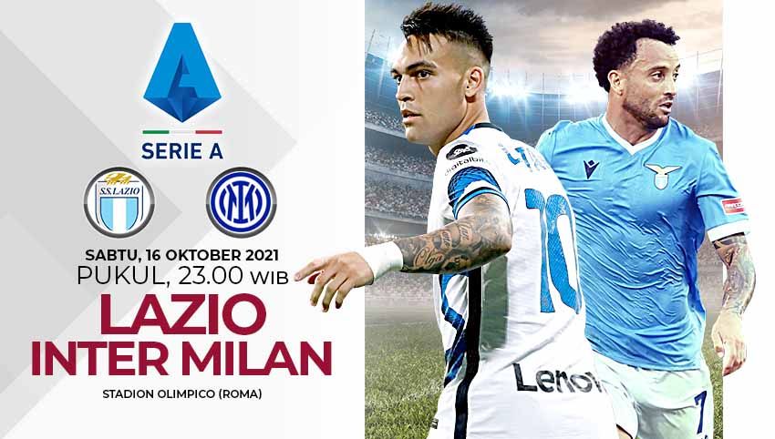 Berikut link live streaming pertandingan pekan ke-8 Liga Italia 2021/22 yang mempertemukan Lazio vs Inter Milan. Copyright: © Grafis:Yanto/Indosport.com