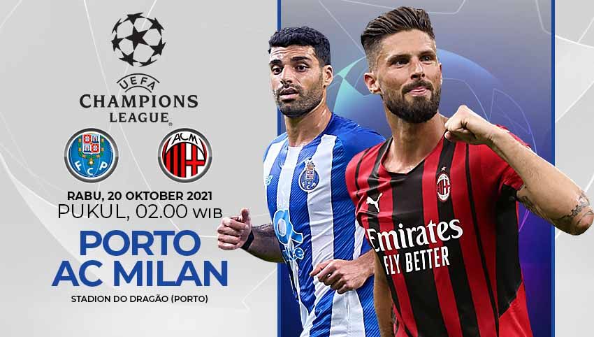 Link live streaming pertandingan fase grup Liga Champions antara FC Porto vs AC Milan yang akan berlangsung pada hari Rabu (20/10/21) pukul 02.00 WIB. Copyright: © Grafis:Yanto/Indosport.com