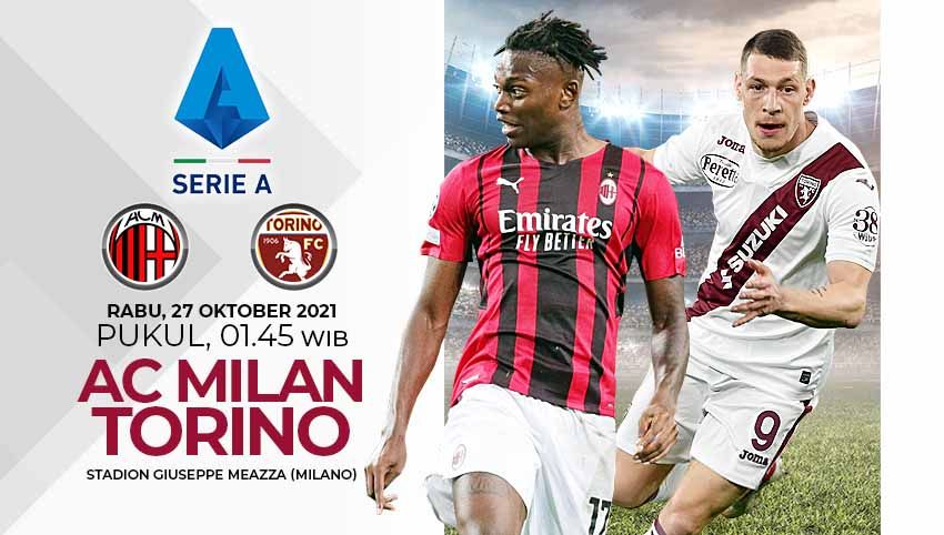 AC Milan akan menjamu Torino pada pekan ke-10 Liga Italia 2021/22 di San Siro, Rabu (27/10/21) pukul 01.45 WIB. Copyright: © Grafis:Yanto/Indosport.com