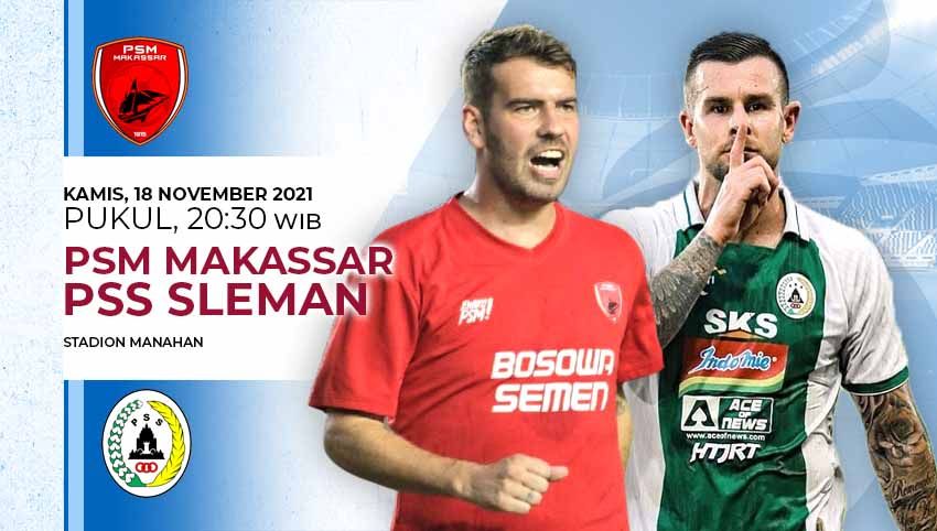 Prediksi pekan ke-12 BRI Liga 1 2021/22 antara PSM Makassar vs PSS Sleman di Stadion Manahan, Solo, Kamis (18/11/21). Copyright: © INDOSPORT