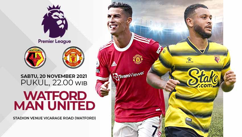 Berikut ini prediksi pertandingan Liga Inggris 2021-2022 pekan ke-12 antara Watford vs Manchester United pada hari Sabtu (20/11/21) pukul 22.00 WIB. Copyright: © Grafis: Yuhariyanto/Indosport.com