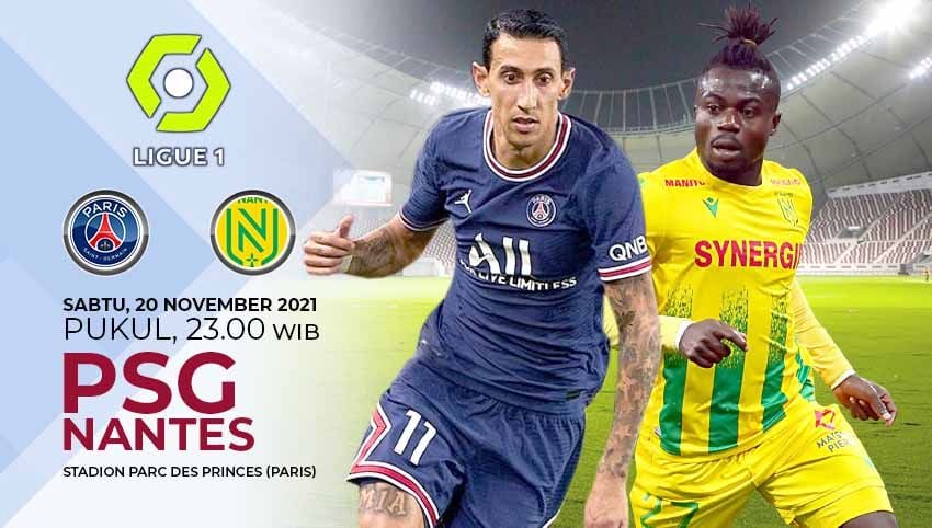 Link live streaming pertandingan pekan ke-14 Liga Prancis 2021/2022 antara Paris Saint-Germain vs Nantes yang akan digelar pada Sabtu (20/11/21) pukul 23.00 WIB Copyright: © Grafis: Yuhariyanto/Indosport.com