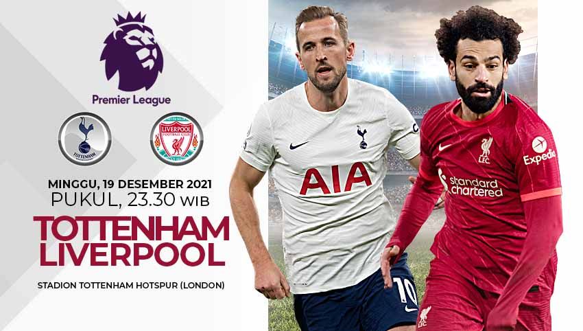 Berikut prediksi pertandingan Liga Inggris antara Tottenham Hotspur vs Liverpool, Minggu (19/12/21) malam WIB. Copyright: © Grafis: Yuhariyanto/Indosport.com