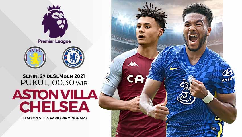 Link Live Streaming Pertandingan Liga Inggris: Aston Villa vs Chelsea Copyright: © Grafis: Yuhariyanto/INDOSPORT.com