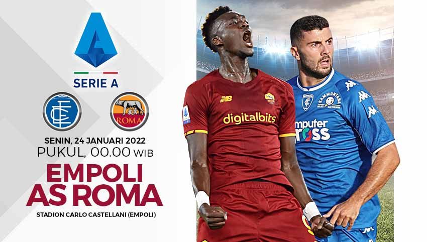 Berikut link live streaming pertandingan Liga Italia yang mempertemukan Empoli dengan AS Roma akan dilangsungkan pada Senin (24/01/22) pukul 00.00 WIB. Copyright: © Grafis: Yuhariyanto/INDOSPORT.com