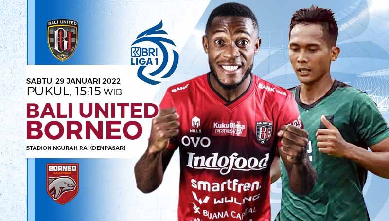Bali United akan segera berhadapan dengan Borneo FC di laga pekan ke-21 Liga 1 dan Anda bisa menyaksikannya melalui link live streaming. Copyright: © Grafis: Yuhariyanto/INDOSPORT.com