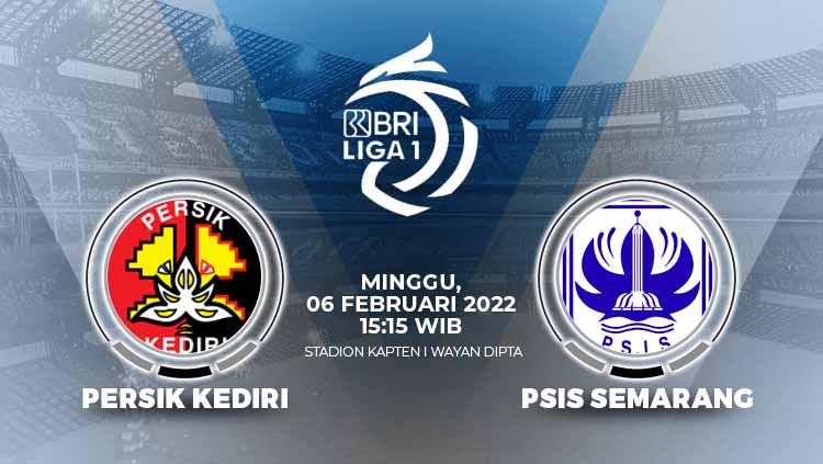 Berikut prediksi pertandingan lanjutan pekan ke-23 kompetisi kasta tertinggi Liga 1 musim 2021-2022 antara Persik Kediri vs PSIS Semarang. Copyright: © Grafis: Eli Suhaeli/INDOSPORT