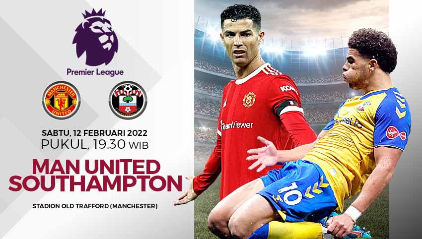 Berikut link live streaming pertandingan  Liga Inggris pekan ke-25 antara Manchester United vs Southampton yang akan digelar pada hari Sabtu (12/02/22) Copyright: © Grafis: Yuhariyanto/INDOSPORT.com