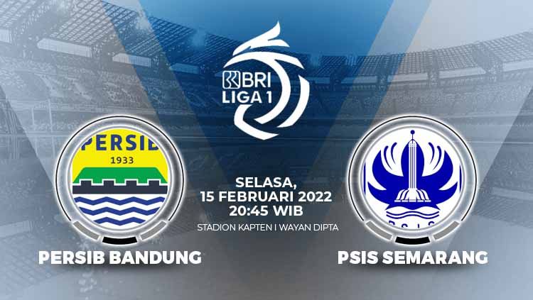 Laga Liga 1 antara Persib Bandung vs PSIS Semarang, Selasa (15/02/22). Copyright: © Grafis: Eli Suhaeli/INDOSPORT