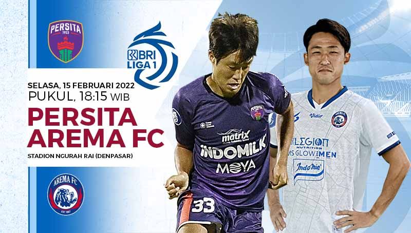 Berikut prediksi pertandingan pekan ke-25 Liga 1 2021/22 antara Persita Tangerang vs Arema FC di Stadion I Gusti Ngurah Rai, Selasa (15/02/22). Copyright: © Grafis: Yuhariyanto/INDOSPORT.com