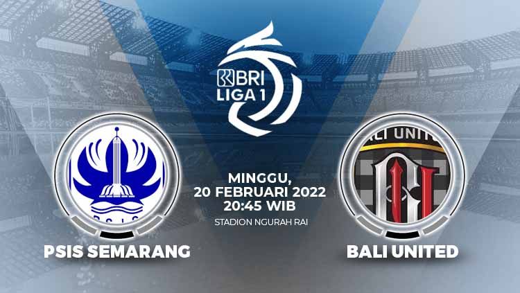Berikut ini prediksi pertandingan pekan ke-26 Liga 1 2021-2022 antara PSIS Semarang melawan Bali United di Stadion Ngurah Rai, Denpasar, Minggu (20/02/22). Copyright: © Grafis: Eli Suhaeli/INDOSPORT