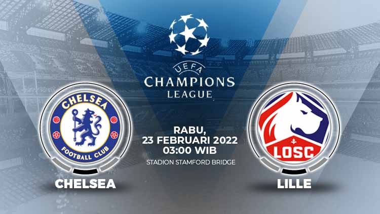 Prediksi Babak 16 Besar Liga Champions Eropa 2021-2022 antara Chelsea vs Lille. Copyright: © Grafis: Eli Suhaeli/INDOSPORT