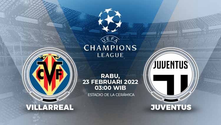 Prediksi pertandingan leg pertama babak 16 besar Liga Champions 2021/2022 antara Villarreal vs Juventus yang akan digelar pada Rabu (23/02/22) pukul 03.00 WIB. Copyright: © Grafis: Eli Suhaeli/INDOSPORT