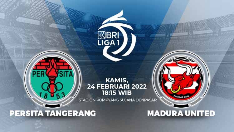 Berikut adalah hasil laga pekan ke-27 BRI Liga 1 2021-2022 antara Persita Tangerang melawan Madura United, Kamis (24/02/22) pukul 18.15 WIB. Copyright: © Grafis: Eli Suhaeli/INDOSPORT