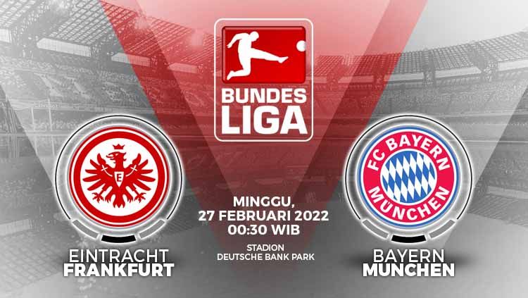 Link live streaming pertandingan pekan ke-24 Bundesliga Jerman 2021/2022 antara Eintracht Frankfurt vs Bayern Munchen pada Minggu (27/02/22) pukul 00.30 WIB. Copyright: © Grafis: Yuhariyanto/INDOSPORT.com