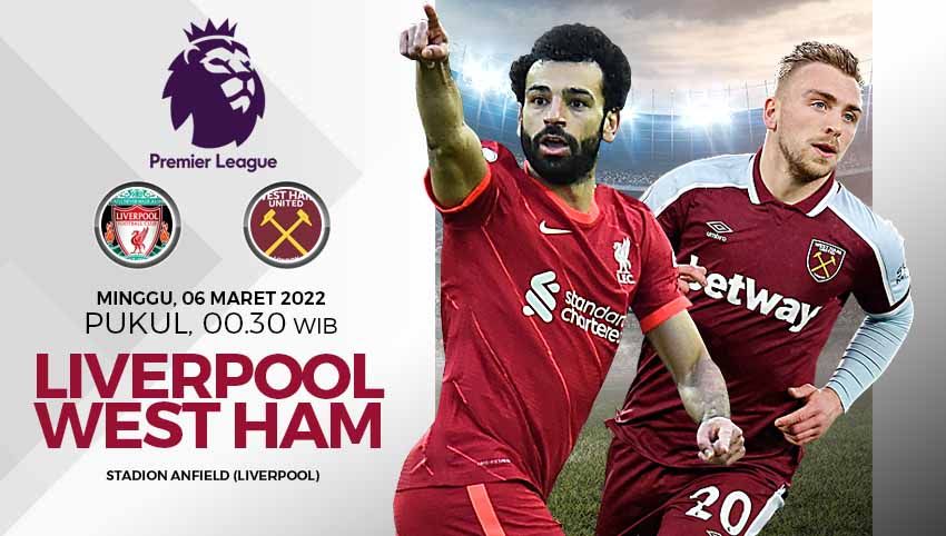 Link Live Streaming Liga Inggris Liverpool Vs West Ham Indosport