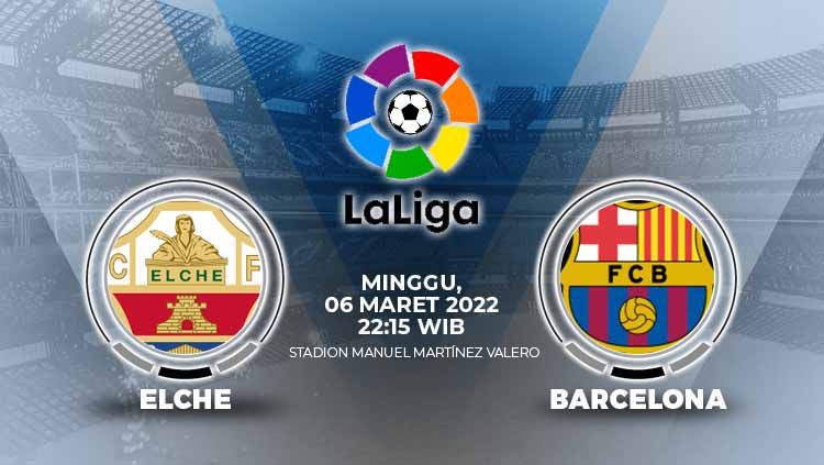 Berikut prediksi pertandingan Liga Spanyol antara Elche vs Barcelona yang akan digelar pada Minggu (06/03/22) pukul 22.15 WIB. Copyright: © Grafis: Eli Suhaeli/INDOSPORT