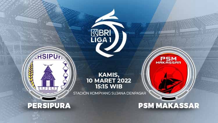 Prediksi Persipura Jayapura vs PSM Makassar dalam lanjutan Liga 1. Copyright: © Grafis: Eli Suhaeli/INDOSPORT
