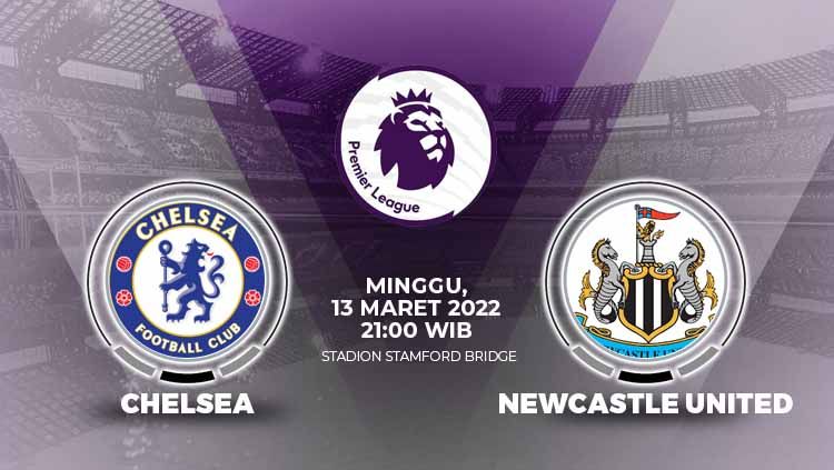 Prediksi Chelsea vs Newcastle United Copyright: © Grafis: Eli Suhaeli/INDOSPORT