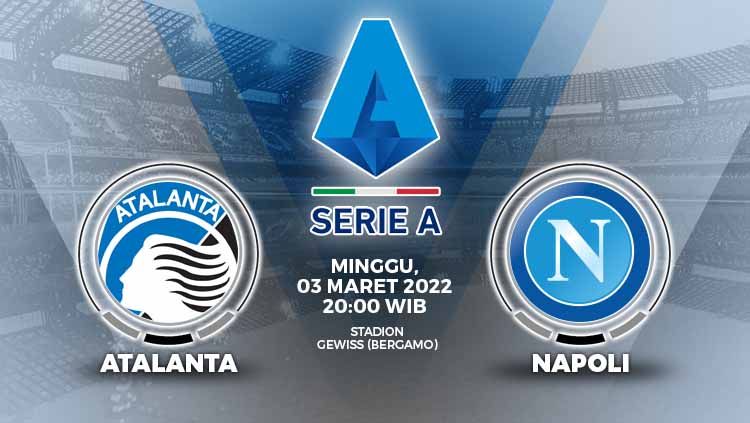 Pertandingan antara Atalanta vs Napoli (Serie A Italia). Copyright: © Grafis: Yuhariyanto/INDOSPORT.com