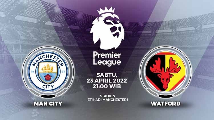 Berikut link live streaming pertandingan Liga Inggris antara Manchester City vs Watford pada Sabtu (23/04/22) pukul 21.00 WIB. Copyright: © Grafis: Yuhariyanto/INDOSPORT.com
