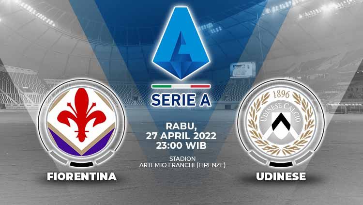 Fiorentina akan menjamu Udinese pada pekan ke-35 Liga Italia 2021-2022 pada Rabu (27/04/22) dan berikut prediksi pertandingannya. Copyright: © Grafis: Yuhariyanto/Indosport.com