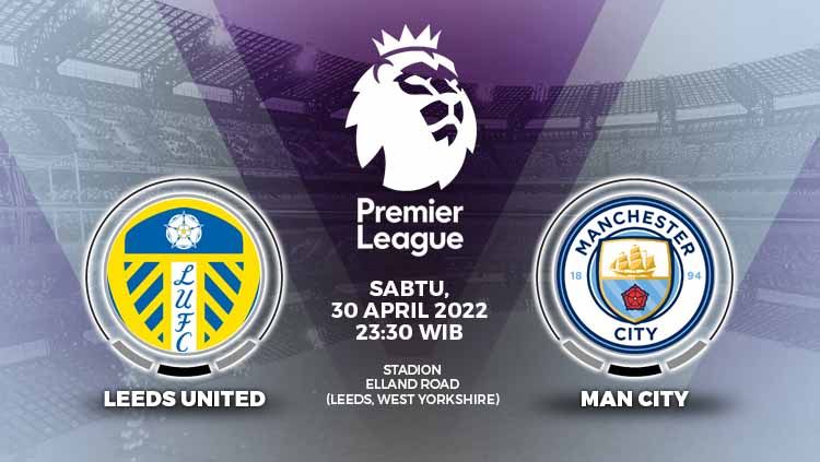 Berikut prediksi untuk pertandingan Liga Inggris antara Leeds United vs Manchester City, Sabtu (30/04/22) pukul 23.30. Copyright: © Grafis: Yuhariyanto/INDOSPORT.com