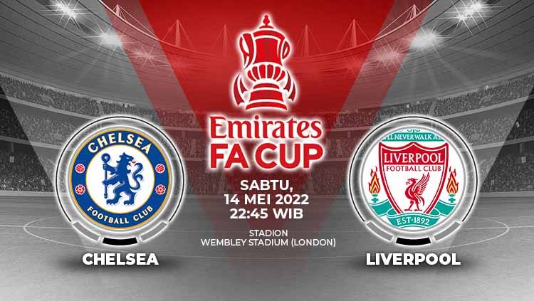 Chelsea dan Liverpool pada akhir pekan ini akan melakoni laga sengit dalam final Piala FA untuk musim ini yang bisa disaksikan lewat vidio. Copyright: © Grafis: Yuhariyanto/Indosport.com