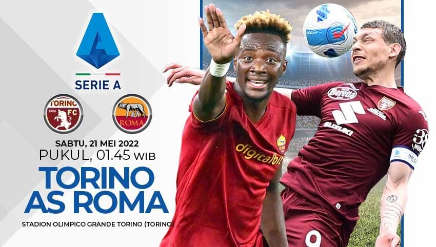 Berikut link live streaming Liga Italia pekan ke-38 antara Torino vs AS Roma, Sabtu (21/05/22) pukul 01.45 dini hari WIB. Copyright: © Grafis: Yuhariyanto/Indosport.com