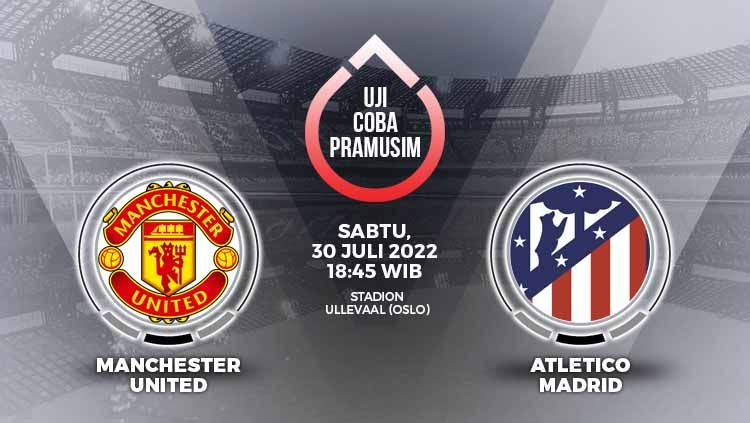 Prediksi pertandingan antara Manchester United vs Atletico Madrid (Uji Coba Pramusim). Copyright: © Grafis: Yanto/INDOSPORT