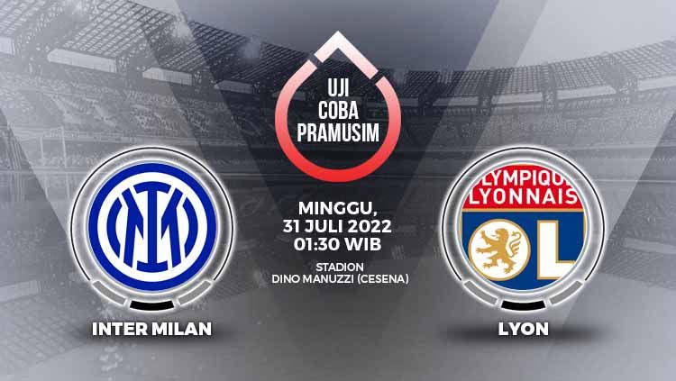 Berikut link live streaming pramusim yang mempertemukan antara Raksasa Liga Italia, Inter Milan, melawan Lyon. Copyright: © Grafis: Yuhariyanto/INDOSPORT