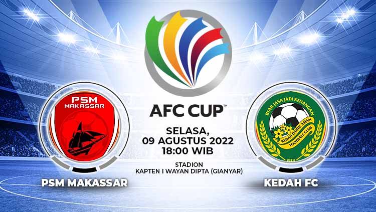 Laporan hasil Piala AFC babak semifinal zona ASEAN antara PSM Makassar vs Kedah Darul Aman yang digelar pada Selasa (09/08/22) dengan skor akhir 2-1. Copyright: © Grafis: Yuhariyanto/INDOSPORT