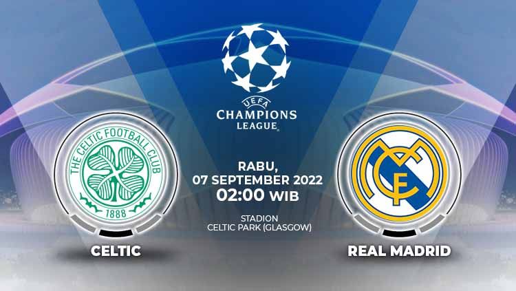 Berikut adalah prediksi pertandingan Grup F Liga Champions 2022/23, antara Celtic vs Real Madrid. Copyright: © Grafis: Yuhariyanto/INDOSPORT