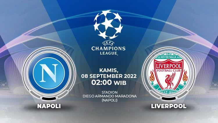 Liverpool dijadwalkan berjumpa Napoli di partai perdana grup Liga Champions 2022-2023. Copyright: © Grafis: Yuhariyanto/INDOSPORT