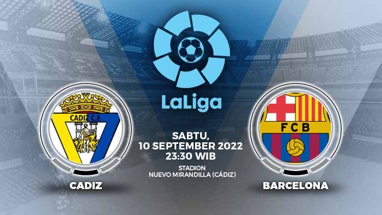 Berikut adalah link live streaming lanjutan pertandingan Liga Spanyol (La Liga) 2022/23 antara Cadiz vs Barcelona. Copyright: © Grafis: Yuhariyanto/INDOSPORT