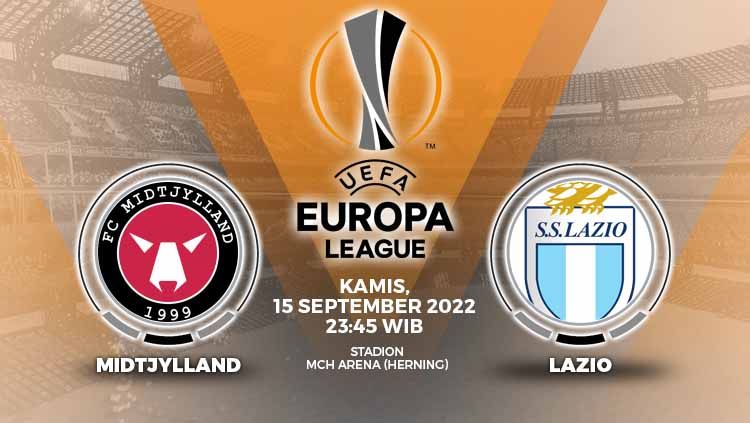 Berikut link live streaming pertandingan hari kedua Liga Europa 2022/2023 antara Midtjylland vs Lazio, Kamis (15/9/22) pukul 23.45 WIB. Copyright: © Grafis: Yuhariyanto/INDOSPORT