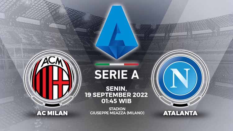 Berikut prediksi Liga Italia 2022/23 antara AC Milan vs Napoli pada Senin (19/09/22) mulai pukul 01.45 WIB. Copyright: © Grafis: Yuhariyanto/INDOSPORT