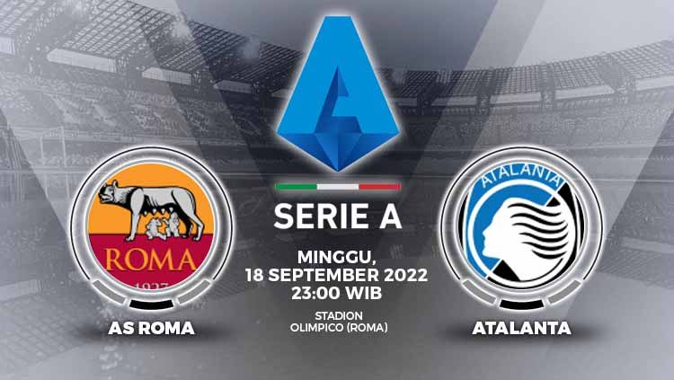 Berikut prediksi pertandingan Liga Italia (Serie A) AS Roma vs Atalanta, yang akan digelar pada Minggu (18/09/22) malam WIB. Copyright: © Grafis: Yuhariyanto/INDOSPORT