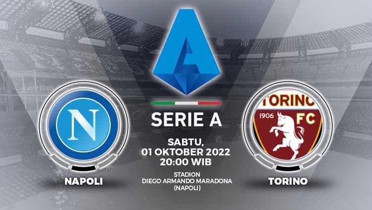 Berikut adalah link live streaming pertandingan lanjutan Liga Italia (Serie A) 2022/23 antara Napoli vs Torino. Copyright: © Grafis: Yuhariyanto/INDOSPORT