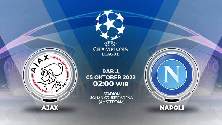 Berikut merupakan link live streaming pertandingan Liga Champions antara Ajax Amsterdam vs Napoli pada hari Rabu (05/10/22) pukul 02.00 dini hari WIB. Copyright: © Grafis: Yuhariyanto/INDOSPORT