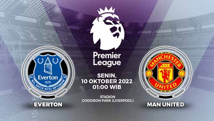 Link Live Streaming Liga Inggris: Everton vs Manchester United. Copyright: © Grafis: Yuhariyanto/INDOSPORT