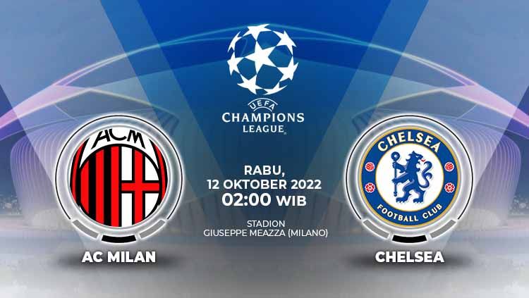 Berikut link live streaming Liga Champions 2022/23 antara AC Milan vs Chelsea pada Rabu (11/10/22) pukul 02:00 WIB. Copyright: © Grafis: Yuhariyanto/INDOSPORT