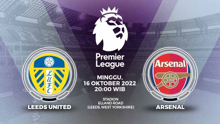 Berikut prediksi pertandingan Liga Inggris (Premier League) 2022/23 antara Leeds United vs Arsenal, Minggu (16/10/22) pukul 20.00 WIB. Copyright: © Grafis: Yuhariyanto/INDOSPORT