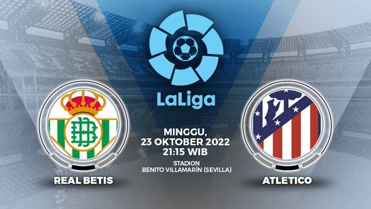 Prediksi pertandingan antara Real Betis vs Atletico Madrid (LaLiga Spanyol). Copyright: © Grafis: Yuhariyanto/INDOSPORT