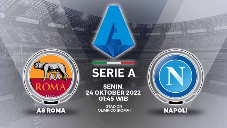 Berikut prediksi pertandingan lanjutan Liga Italia (Serie A) 2022/23 antara AS Roma vs Napoli, yang menjadi ujian berat Il Partenopei sebagai pimpinan klasemen. Copyright: © Grafis: Yuhariyanto/INDOSPORT