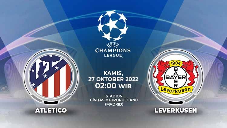 Berikut adalah link live streaming pertandingan lanjutan Liga Champions 2022/23 antara Atletico Madrid vs Bayer Leverkusen. Copyright: © Grafis: Yuhariyanto/INDOSPORT